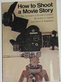 HOW TO SHOOT A MOVIE STORY -THE TECHNIQUE OF PICTORIAL CONTINUIT