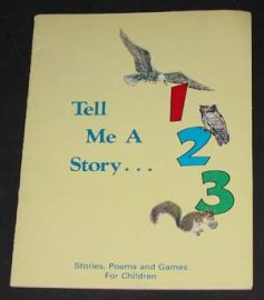 TELL ME A STORY-?. Stories, Poems, & Games for Children
