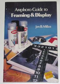 AMPHOTO GUIDE TO FRAMING & DISPLAY