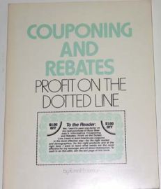 COUPONING & REBATES-PROFIT ON THE DOTTED LINE