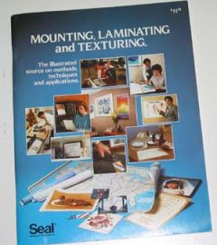 MOUNTING, LAMINATING, AND TEXTURING-Methods, Techniques, & Appli