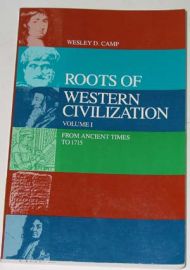ROOTS OF WESTERN CIVILIZATION VOL. I-ANCIENT TIMES-1715