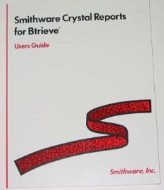 SMITHWARE CRYSTAL REPORTS FOR BTRIEVE-USER'S GUIDE