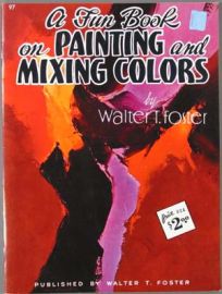 A FUN BOOK ON PAINTING AND MIXING COLORS - INSTRUCTION BOOK