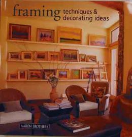 Framing Techniques & Decorating Ideas