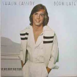 Shaun Cassidy-Born Late LP