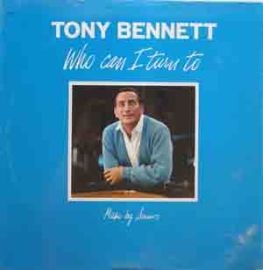 Tony Bennet-Who Can I Turn To LP