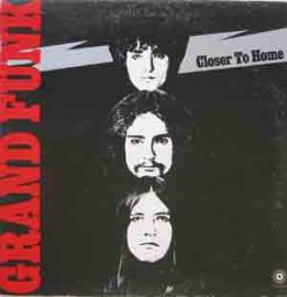 Grand funk-Closer To Home LP