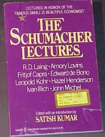 THE SCHUMACHER LECTURES-LAING, LOVINS, CAPRA, BONO, KOHR, HENDER